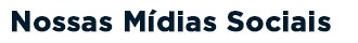 Nossas Mídias Sociais.jpg
