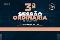 3ª SESSÃO ORDINÁRIA SERÁ NA QUARTA-FEIRA (05/03)