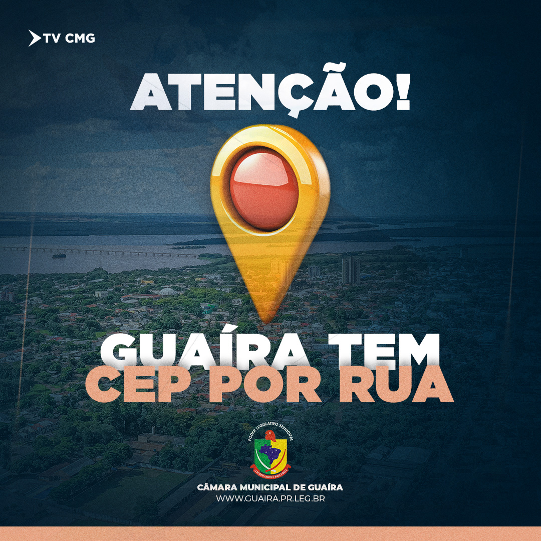 ATENÇÃO GUAIRENSES! NOVOS CEPS ESTÃO EM VIGOR