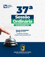 ATENÇÃO PARA A PAUTA DA 37ª SESSÃO ORDINÁRIA
