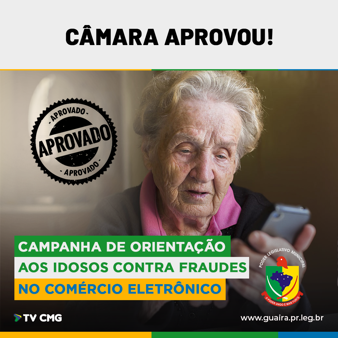 CÂMARA DEVERÁ TER CAMPANHA CONTRA FRAUDES DIGITAIS PARA IDOSOS