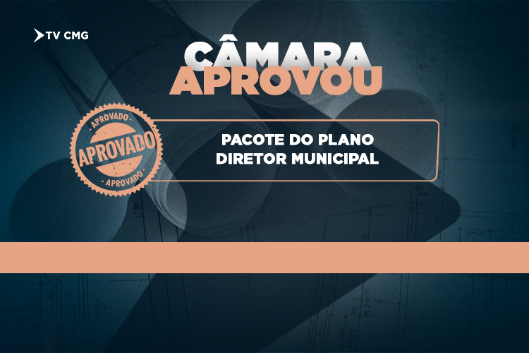 CÂMARA APROVOU PACOTE DO PLANO DIRETOR