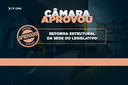 CÂMARA APROVOU REFORMA ESTRUTURAL DA SEDE DO LEGISLATIVO