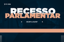 CÂMARA INICIA RECESSO PARLAMENTAR 