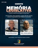 CÂMARA TERÁ NOITE DE EXIBIÇÃO ESPECIAL DO MEMÓRIA LEGISLATIVA NA TERÇA (09)