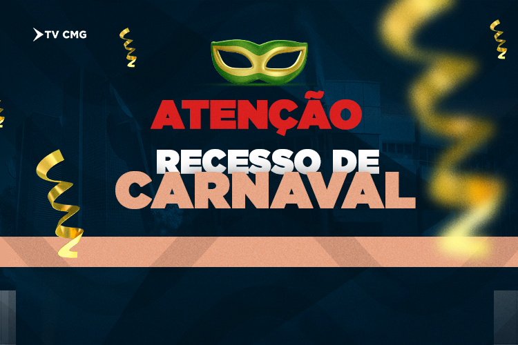 CARNAVAL E OS AJUSTES NO EXPEDIENTE DA CMG