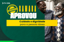 NOVO PROGRAMA GARANTE ACOLHIMENTO FAMILIAR PARA IDOSOS