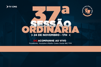 CONHEÇA A PAUTA DA 37ª SESSÃO ORDINÁRIA