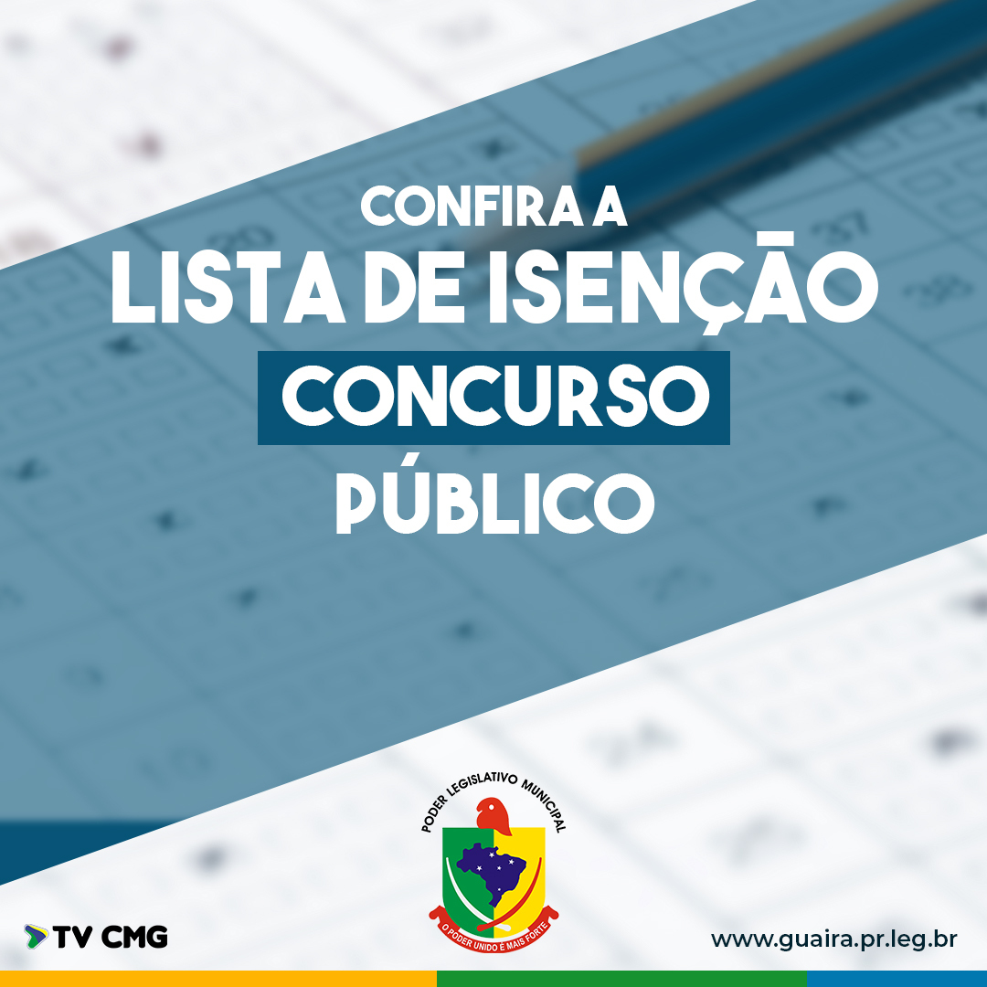 DISPONÍVEL A LISTA COM RESULTADO FINAL DA ISENÇÃO NO CONCURSO PÚBLICO