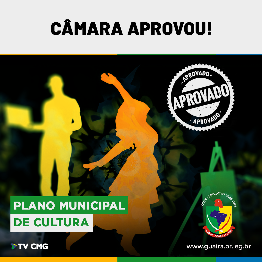 PLANO MUNICIPAL DE CULTURA É APROVADO E VIGORA ATÉ 2034