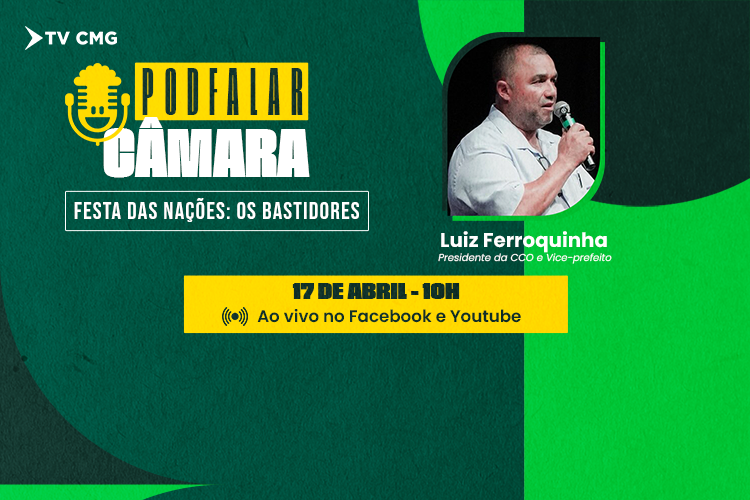 PODFALAR, CÂMARA! TRAZ OS BASTIDORES DA 47ª FESTA DAS NAÇÕES