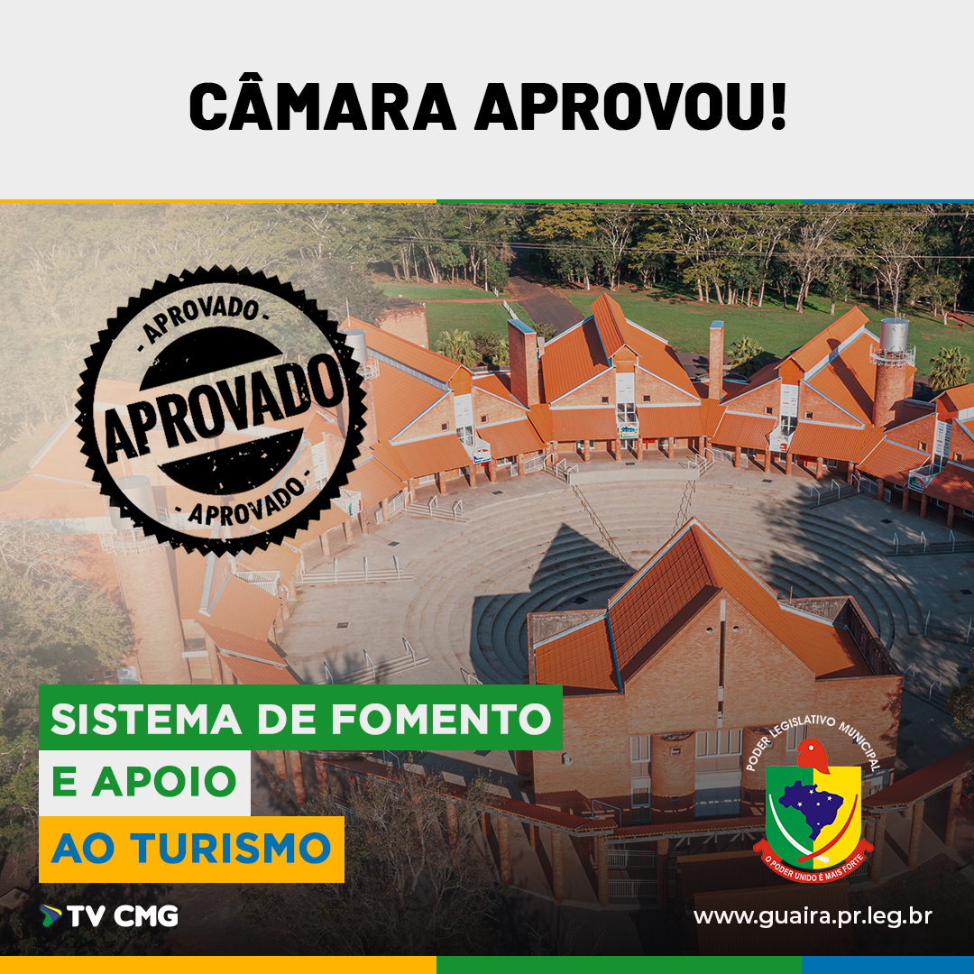 PROJETO DE LEI PARA FOMENTO AO TURISMO É APROVADO NA CÂMARA