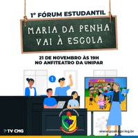 VEM AÍ O 1º FÓRUM ESTUDANTIL "MARIA DA PENHA VAI À ESCOLA"